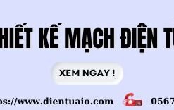 Dịch vụ thiết kế mạch điện tử 101 thiet ke mach dien tu
